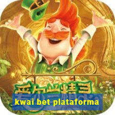 kwai bet plataforma